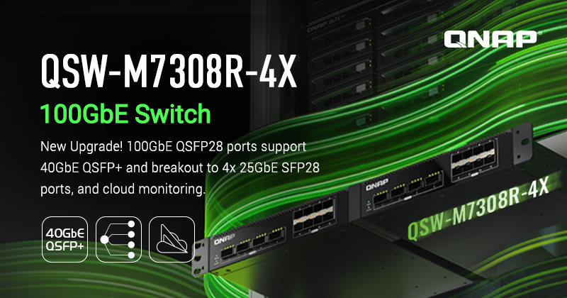 QNAP modernizuje przełącznik 100GbE QSW-M7308R-4X! Dodano obsługę Breakout, 40GbE QSFP+ i Cloud Centralized Management